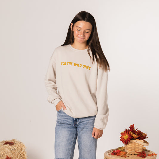 For The Wild Ones Sweatshirt